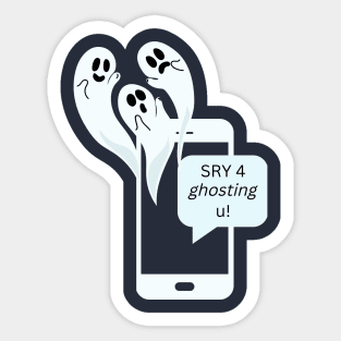 Sorry For Ghosting Your Text Sticker